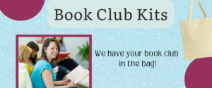 Image of women reading with smiling woman with a book. Text says "Book Club Kits we have your book club in a bag!" Takes user to Book Club Kits webpage.