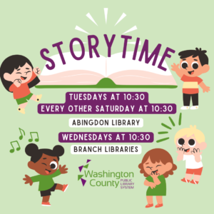 Image shows five little kids making faces and having fun with musical notes and a large book. Text says "Storytime Tuesdays at 10:30; Every other Saturday at 10:30: Abingdon library. Wednesdays at 10:30: Branch libraries.
