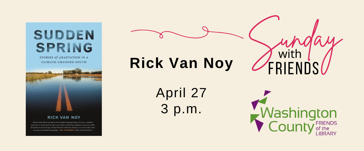Image of cover of "Sudden Spring" by Rick Van Noy. Text says "Sunday with Friends Rick Van Noy April 17 3 p.m." 