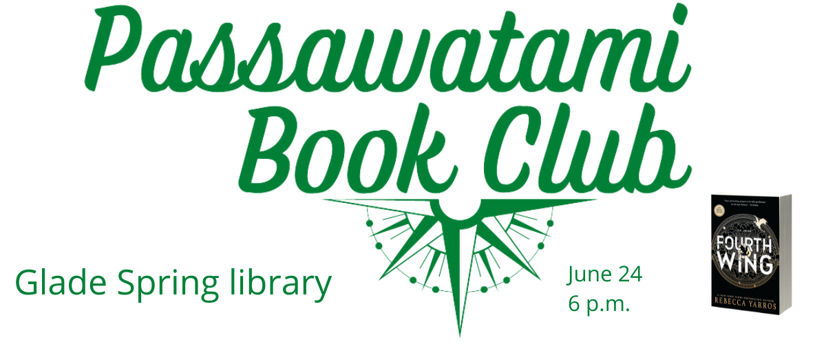 Text: 'Passawatami Book Club Glade Spring library June 24 6 p.m.' Image of book Fourth Wing by Rebecca Yarros