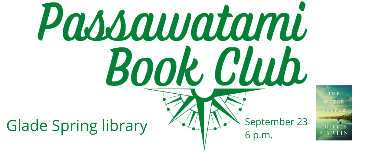 Passawatami Book Club Glade Spring Library September 23 6 p.m. The Water Keeper by Charles Martin