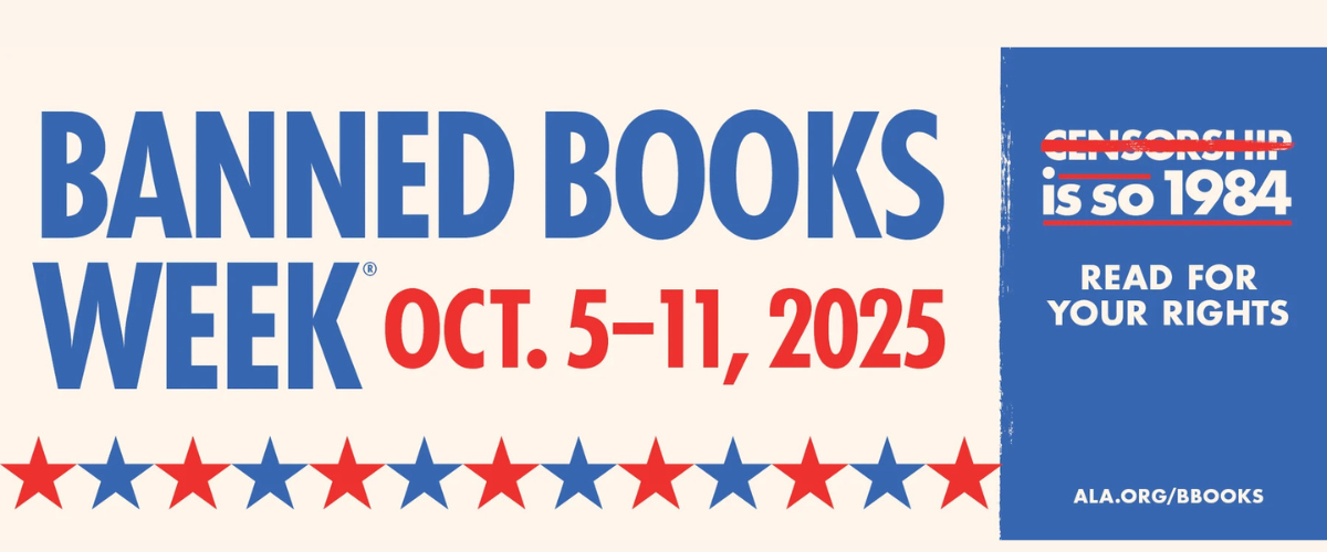 Banned Books Week Oct. 5-11, 2025 Censorship is so 1984 Read for Your Rights ala.org/bbooks