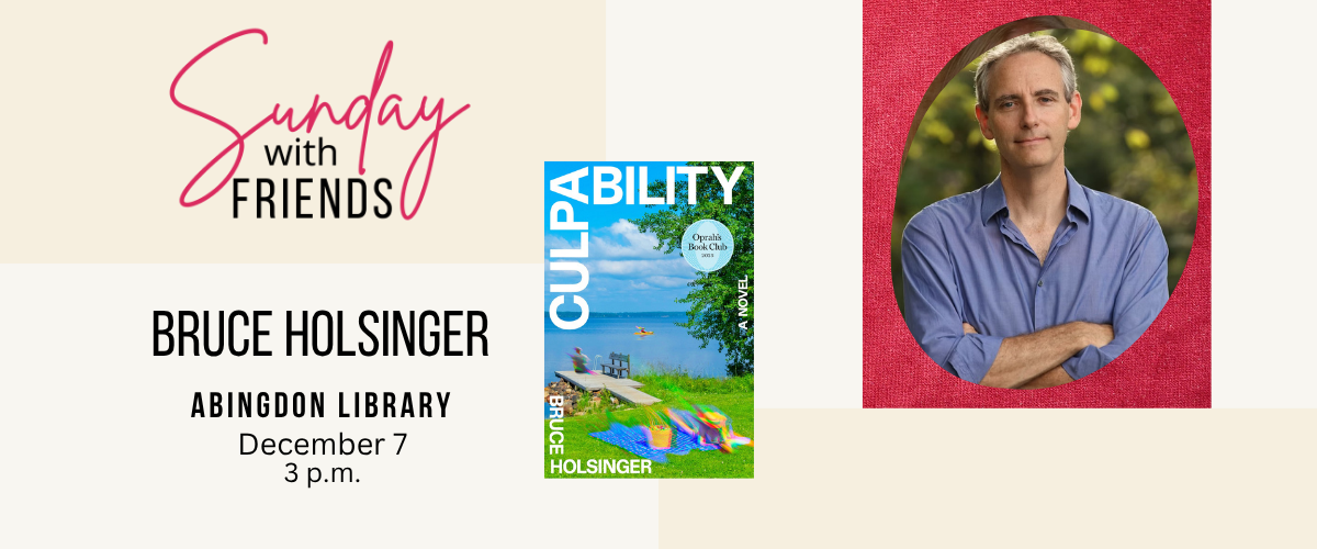 Sunday with Friends Bruce Holsinger Abingdon library December 7 [author of] Culpability
