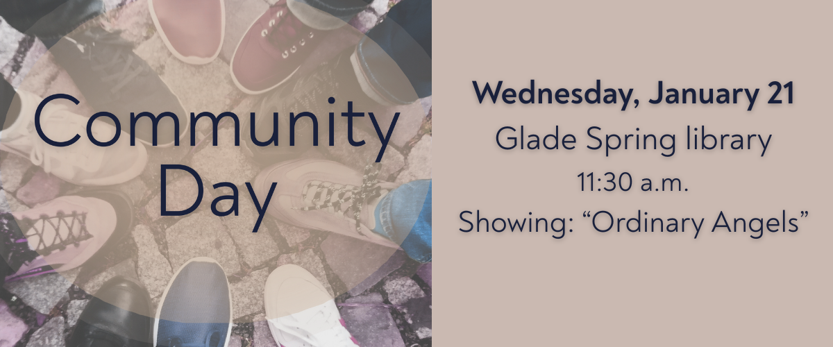 Community Day Wednesday January 21 Glade Spring Library Showing "Ordinary Angels"