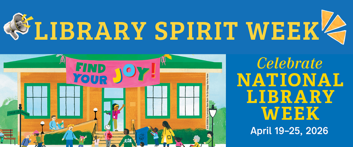 Library Spirit Week Find Your Joy Celebrate National Library Week April 19-25, 2026