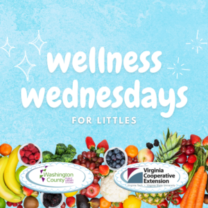 Wellness Wednesdays for Littles with the Virginia Cooperative Extension