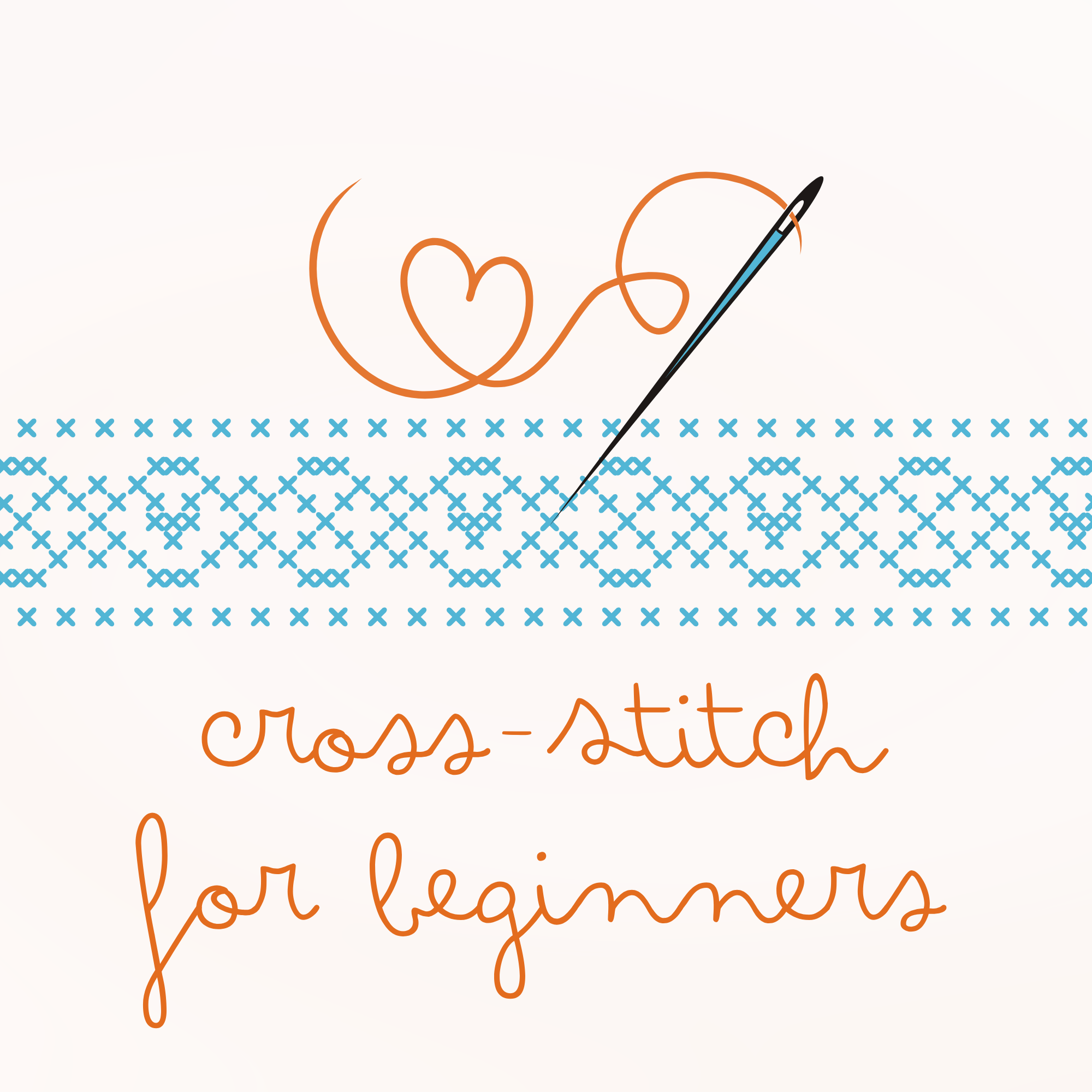 Cross-Stitch for Beginners